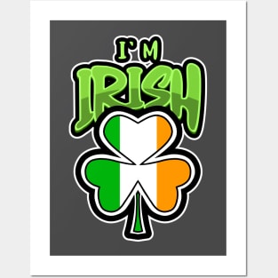 IRISH Shamrock Im Irish - St Patricks Day Quotes Posters and Art